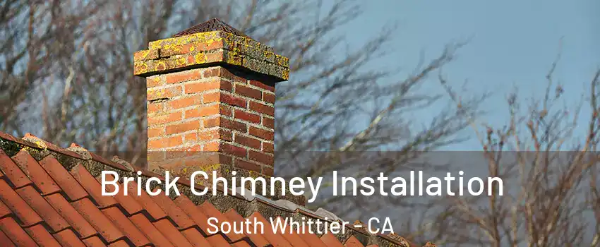  Brick Chimney Installation South Whittier - CA