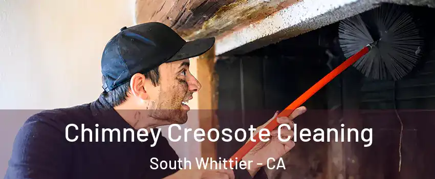  Chimney Creosote Cleaning South Whittier - CA