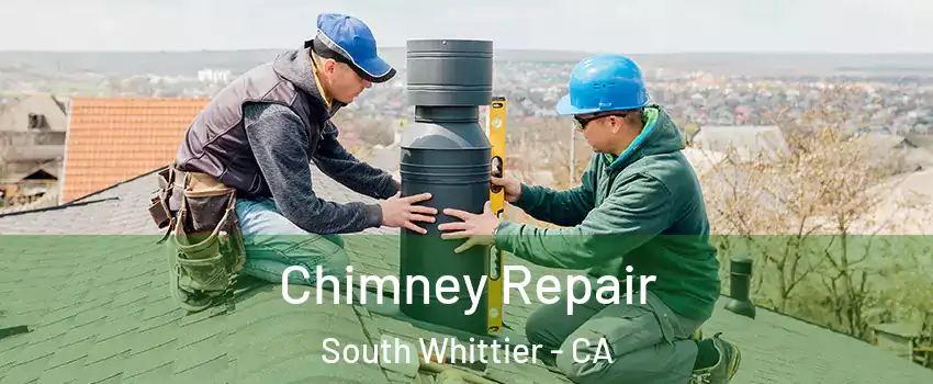  Chimney Repair South Whittier - CA
