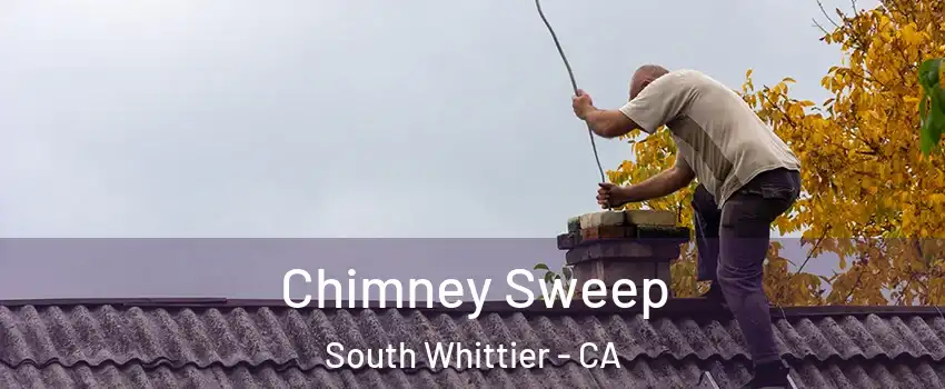  Chimney Sweep South Whittier - CA