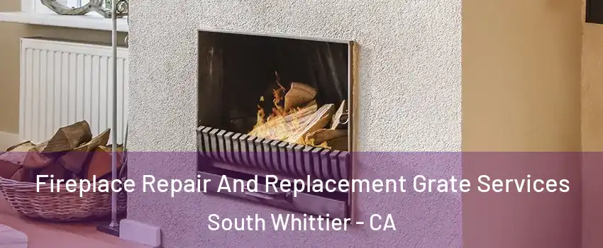  Fireplace Repair And Replacement Grate Services South Whittier - CA