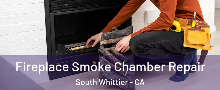  Fireplace Smoke Chamber Repair South Whittier - CA