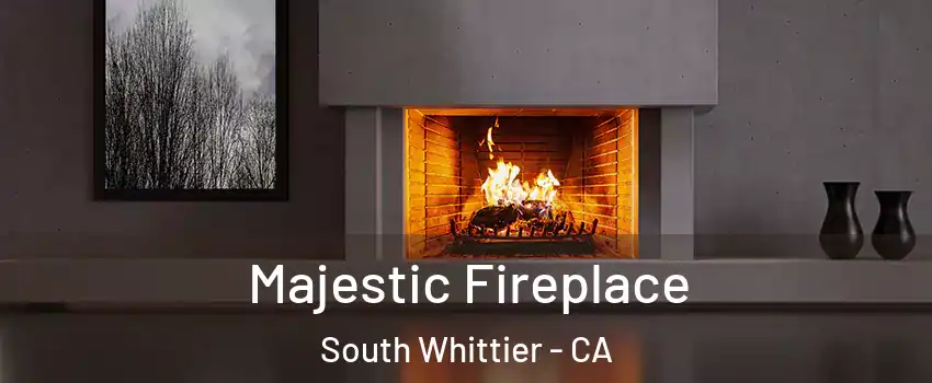  Majestic Fireplace South Whittier - CA