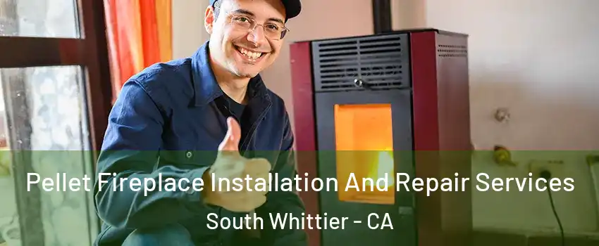  Pellet Fireplace Installation And Repair Services South Whittier - CA