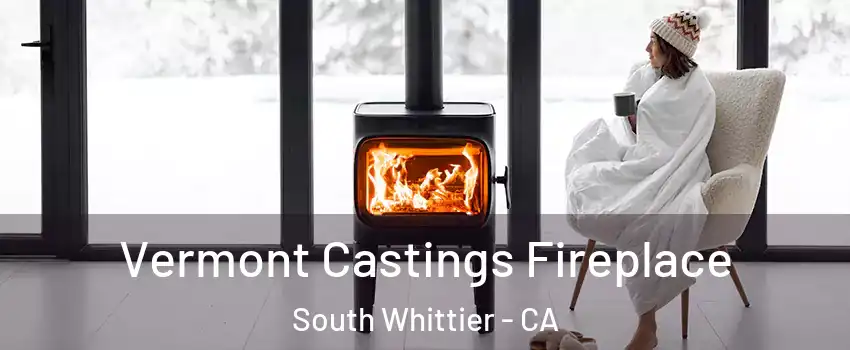  Vermont Castings Fireplace South Whittier - CA